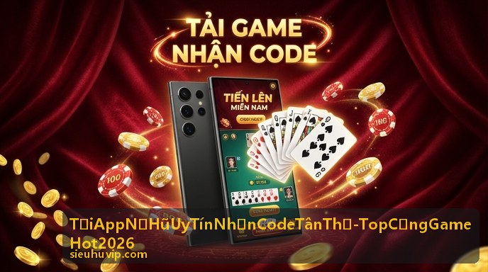 Thưởng Nạp Đầu 200% - Tải App Nổ Hũ Uy Tín Nhận Code Tân Thủ - Top Cổng Game Hot 2026